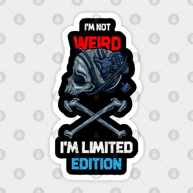 I'M NOT WEIRD I'M LIMITED EDITION Sticker by kevenwal